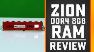 Zion 8GB DDR4 RAM Review- 2133MHz Performance RAM