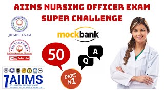 AIIMS & JIPMER Nursing Officer Exam Pro Mock Test Series Part - 1