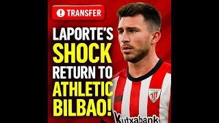 Aymeric Laporte BACK in La Liga! Athletic Bilbao Fans Go Wild 🔥⚽