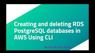 Creating and deleting RDS PostgreSQL databases in AWS Using CLI
