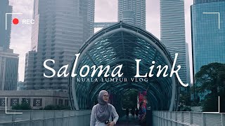 VLOG: Our last days in KL. Akhirnya ke Saloma Bridge via Kampong Bahru.