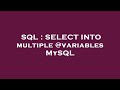 SQL : SELECT INTO multiple @variables MySQL