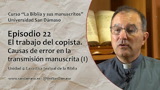 Episodio 22: El trabajo del copista. Causas de error en la transmisión manuscrita (I)