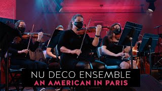 Nu Deco Ensemble - An American in Paris by George Gershwin