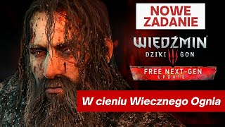 WIEDŹMIN 3 NEXT GEN - NOWE ZADANIE - \