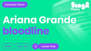 Ariana Grande - bloodline (Lower Key) Karaoke Piano