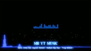 Mera Joota Hai Japani (Remix) | 90s Hip Hop / Trap #remix  | Mr Yt Music