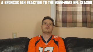A Broncos Fan Reaction to the 2022-2023 NFL Season
