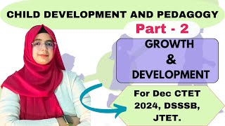 CTET Dec 2024 - Growth & Development 💪🏻 CDP Class - 02 by Arshmah Hussain.