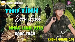 THƯ TÌNH EM GÁI - 04/02 lk nhạc vàng xưa hải ngoại bất hủ CÒN MÃI VỚI THỚI GIAN - CÔNG TUẤN