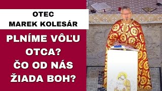 Nikto z nás nie je dokonalý - OTEC MAREK KOLESÁR - HOMÍLIA / KÁZEŇ