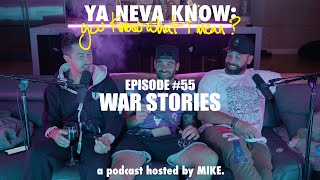 YNK: you know what I mean? #55 - War Stories