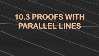 10.3 Math 1 Proofs with Parallel Lines