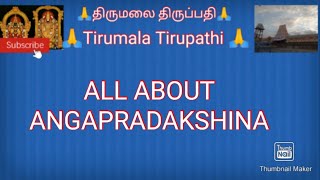 Angapradakshninam Tirumala - Full details - TTD TIRUMALA