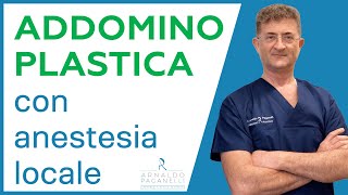 Addominoplastica con anestesia locale - Dr Arnaldo Paganelli Chirurgo Plastico