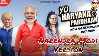 Yo Haryana Hai Pardhaan   KD in Narendra Modi pm