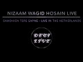 samdhien tere sapne main nizaam wagid hosain live