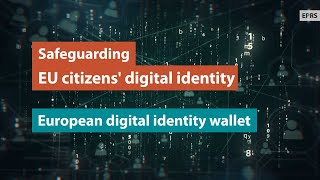 Safeguarding EU citizens’ digital identity: European digital identity wallet