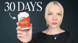 I Took Taurine For 30 Days - Here's What Happened