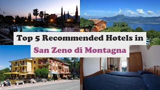 Top 5 Recommended Hotels In San Zeno di Montagna | Best Hotels In San Zeno di Montagna