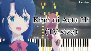 [Adachi to Shimamura OP] : Kimi ni Aeta Hi (TV size) Piano Arrangement