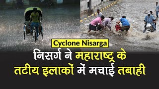 Nisarga Cyclone Update: Maharastra में मचाई तबाही, Mumbai और Gujarat में रेड अलर्ट