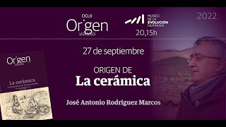 El Origen de la Cerámica por José Antonio Rodríguez Marcos