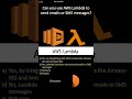 AWS Lambda | Can you use AWS Lambda to send emails or SMS messages?