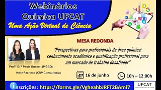 Webinários Química UFCAT: uma ação virtual da Ciência - Mesa Redonda 16/06/2020