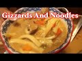 How to make Chicken Gizzards Smothered in Gravy and Noodles