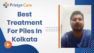 Treatment for Piles in Kolkata | Advanced Laser Surgery | बवासीर | Patient Review | Pristyn Care|