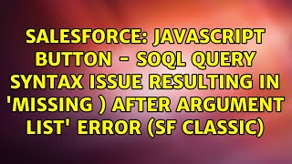 JavaScript Button - SOQL Query Syntax Issue resulting in 'missing ) after argument list' error...