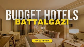 Best Budget Hotels in Battalgazi | Cheap Hotels in Battalgazi