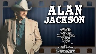 Alan Jackson Greatest Hits Playlist - Alan Jackson Best Songs Male Country Singers Legends