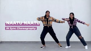 Naatu Naatu | RRR | NTR & Ram Charan | IN Sync Dance Choreography