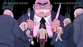 I'm Not For Dinner! (Official Music Video) FEARLESS MOTIVATION