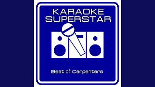 Superstar (Karaoke Version) (Originally Performed By Carpenters)