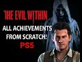 The Evil Within All Achievements From Scratch in 10 hours! (PS5)