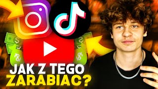 JAK ZARABIAĆ NA YOUTUBE, INSTAGRAMIE I TIKTOKU W 2024?