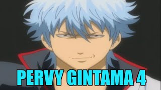 Gintama, but it's only the perverted scenes (Part 4)