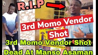 BREAKING: T£ARS FLOW AS 3RD MOMO VENDOR SH0T D£AD AT MANSO ASAMAN🔥