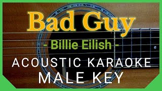 Bad Guy - Billie Eilish [Acoustic Karaoke | Male Key]