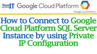 How to Connect to GCP SQL Server Instance by using Private IP Configuration | GCP SQL Tutorial 2022