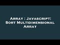 Array : Javascript: Sort Multidimensional Array