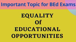EQUALITY OF EDUCATIONAL OPPORTUNITIES | BEd Paper 2 | BEd short notes | The Vani Classes |