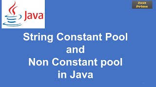 37.Java Tutorial:String Constant Pool in Java || String Object Creation in Java||Zest Prime