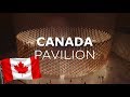 Expo 2020 I Canada Pavilion