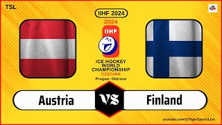 Finland vs Austria | IIHF World Championship 2024 | Ice Hockey Live