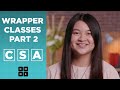 CSA: Wrapper Classes Part 2