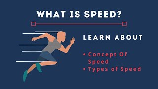 Speed : Definition, Concept and Type